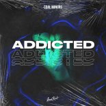 Coal Minors - Addicted (Extended Mix)