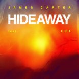 James Carter Feat. XIRA - Hideaway