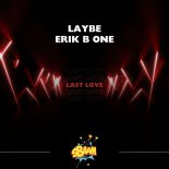 Laybe & Erik B One - Last Love (Hypertechno Version)