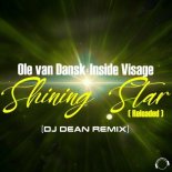 Ole Van Dansk × Inside Visage - Shining Star(DJ Dean Remix)