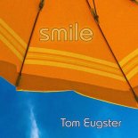 Tom Eugster - Smile