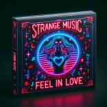 Strange Music - Feel in Love