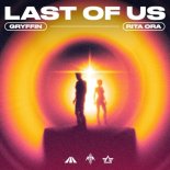 Gryffin, Rita Ora - Last Of Us (Extended Mix)