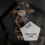 Bobbie Blond - Alive (Club Mix)