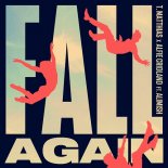 T. Matthias, Alfie Cridland feat. Alimish - Fall Again (Extended Mix)