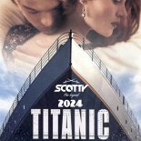 DJ SCOTTY - Titanic 2024 (THE HYMN)