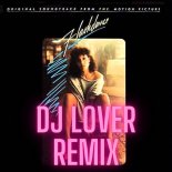 Irene Cara - Flashdance...What A Feeling (DJ Lover Passion Remix Extended)