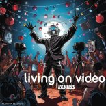 RKMLESS - Living On A Video