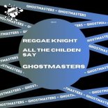 GhostMasters - All The Children Say (Club Mix)