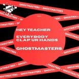 GhostMasters - Hey Teacher (Club Mix)