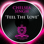 Chelsea Singh - Feel The Love (Original Mix)