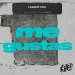 Rawfox - Me Gustas (Original Mix)