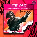 Ice Mc - Think About The Way (Glazur & XM Remix)