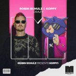 Robin Schulz & KOPPY - Crazy (Robin Schulz Presents KOPPY) (Extended Mix)