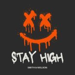 Smith & Welson - Stay High (DJ Global Byte Mix)