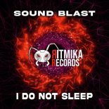 Sound Blast - I Do Not Sleep (Original Mix)