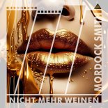 Mordock Smith - Nicht Mehr Weinen (Extended Mix)