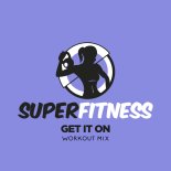 SuperFitness - Get It On (Instrumental Workout Mix 135 bpm)