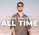 Mike Singer - All Time