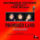 Barbara Tucker Presents The BCrew - Promised Land (Homage) (DJ Spen, Thommy Davis & Greg Lewis Radio Cut)