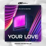 Papa Tin, Katya Ishutina - Your Love (The Bestseller Remix Extended)