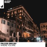 Falcos Deejay - Where You Are (Original Mix)