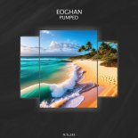 Eoghan - Pumped (Original Mix)