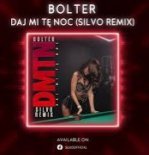 Bolter - Daj Mi Tę Noc (SILVO Radio Remix)