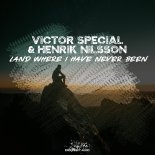 Victor Special & Henrik Nilsson - Land Where I Have Never Been (Original Mix)