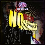 Maxxima - No More Chances (DJ Edit)