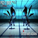 Roy Bee - Kiss Me Again (Pakito Remix)