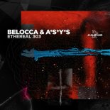 Belocca & A*S*Y*S - Ethereal 303 (Original Mix)