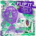 Levity - Flip It (Tape B Remix)