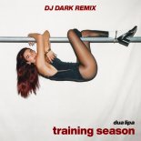 Dua Lipa - Training Season (Dj Dark Extended Remix)