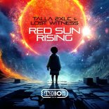 Talla 2xlc & Lost Witness - Red Sun Rising
