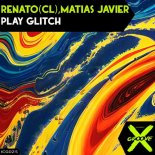 Renato (CL), Matias Javier - Play Glitch (Original Mix)