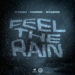 KYANU & Hanno Feat. BYABOS - Feel the Rain
