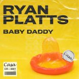 Ryan Platts - Baby Daddy (Original Mix)