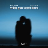 midkeys, BETASTIC - Wish You Were Here
