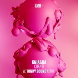 Kniagna - Chanti (Kinky Sound Remix)