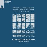 Ben Nicky with Hannah Laing & Paul Findlay, Signum Feat. Scott Mac - Coming On Strong (Extended Trance Mix)