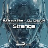 DJ Trackstar & DJ Dean - Strange (Extended Mix)