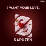 Kapuzen - I Want Your Love (Extended Mix)