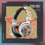 Dima Isay - Like to Be High (Extended Mix)