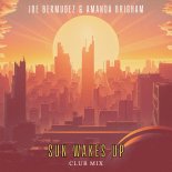 Joe Bermudez & Amanda Brigham - Sun Wakes Up (Club Mix Radio Edit)