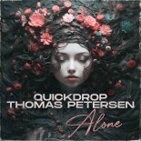 Quickdrop & Thomas Petersen - Alone (Extended Mix)