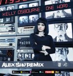 Kelly Osbourne - One Word (Alex Shu Remix)