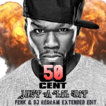 50 Cent - Just A Lil Bit (FENK & DJ REGRAM Extended Edit)