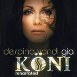 Despina Vandi - Gia (KÖNI Renarrated)