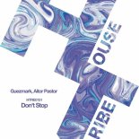 Guezmark, Aitor Pastor - Don't Stop (Original Mix)
